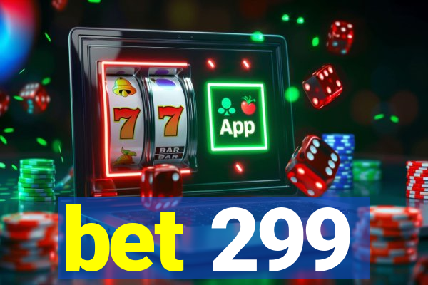 bet 299